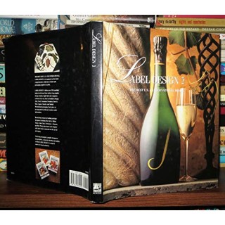 Label Designs Vol. 3: The Best New U. S. And International Collection